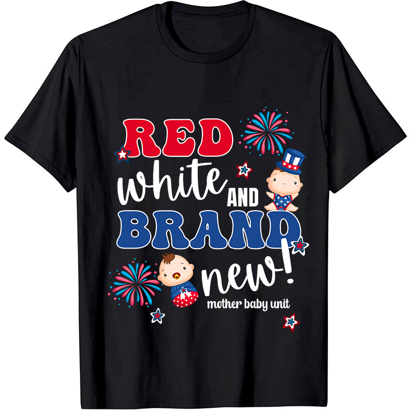 Red White And Brand New Mother Baby Unit Nurse T-Shirt