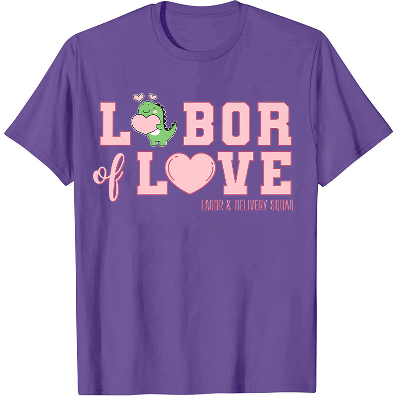 Labor Of Love Nurse T-Shirt