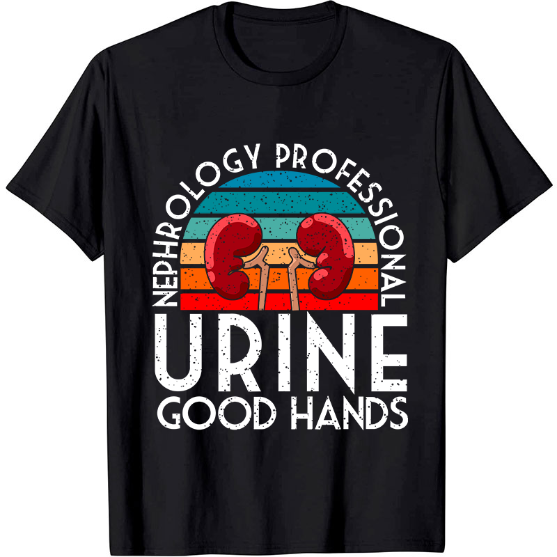 Urine Good Hands Nurse T-Shirt