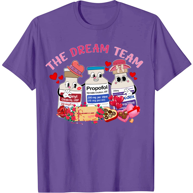 The Dream Team Nurse T-Shirt