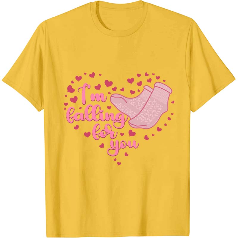 I'm Falling For You Nurse T-Shirt