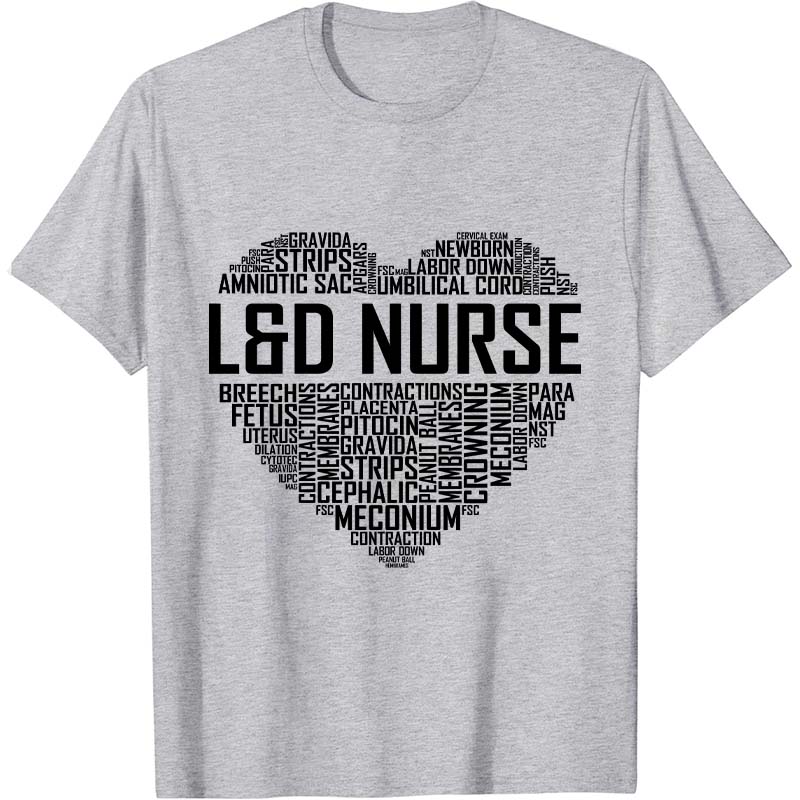 Labor And Delivery Nurse Heart Nurse T-Shirt