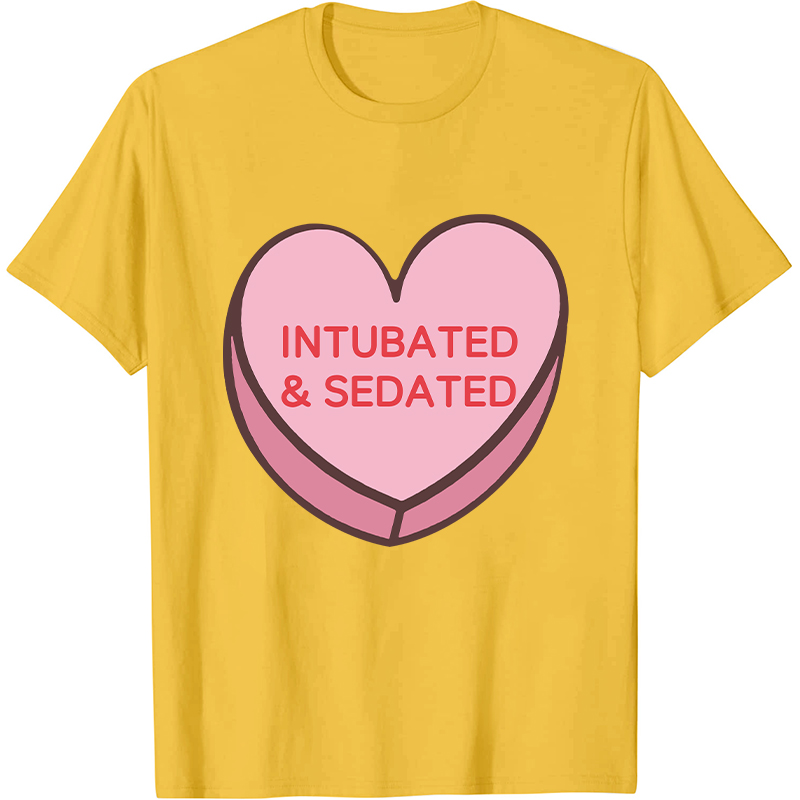 Intubated And Sedated Nurse T-Shirt