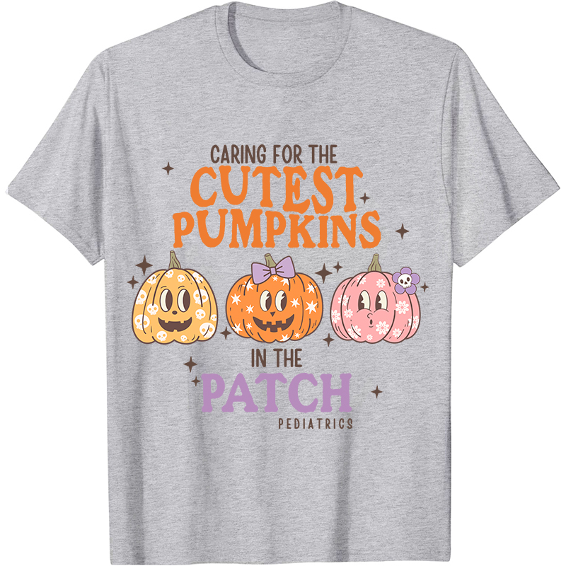Care For The Cutest Pumpkins In The Patch Nurse T-Shirt