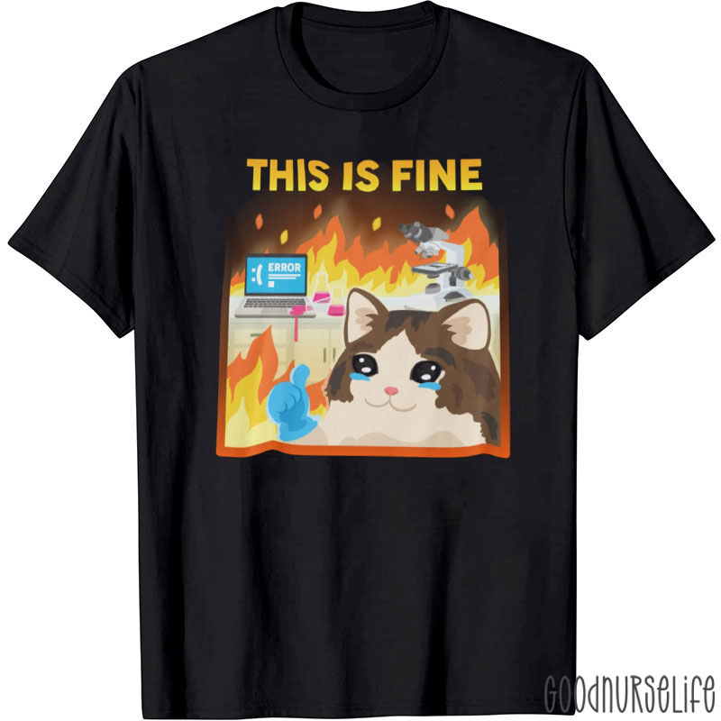 This Is Fine T-Shirt