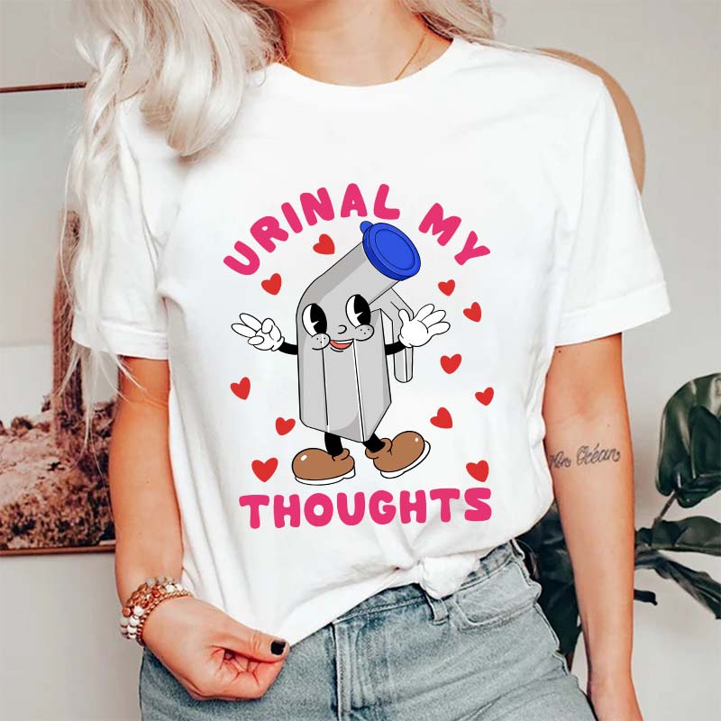 Urinal My Thoughts Nurse T-Shirt
