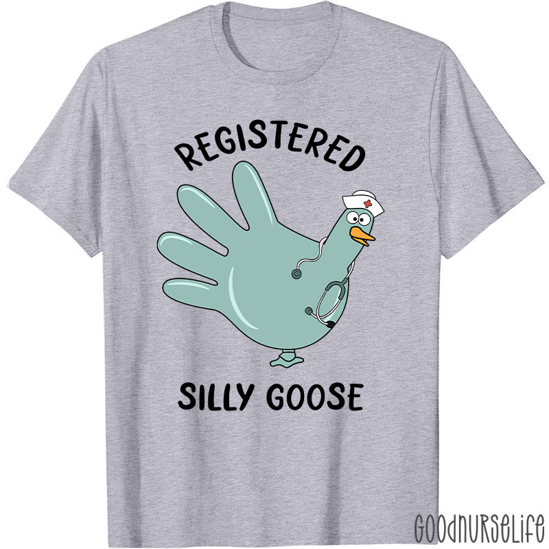Registered Silly Goose Glove Nurse T-Shirt