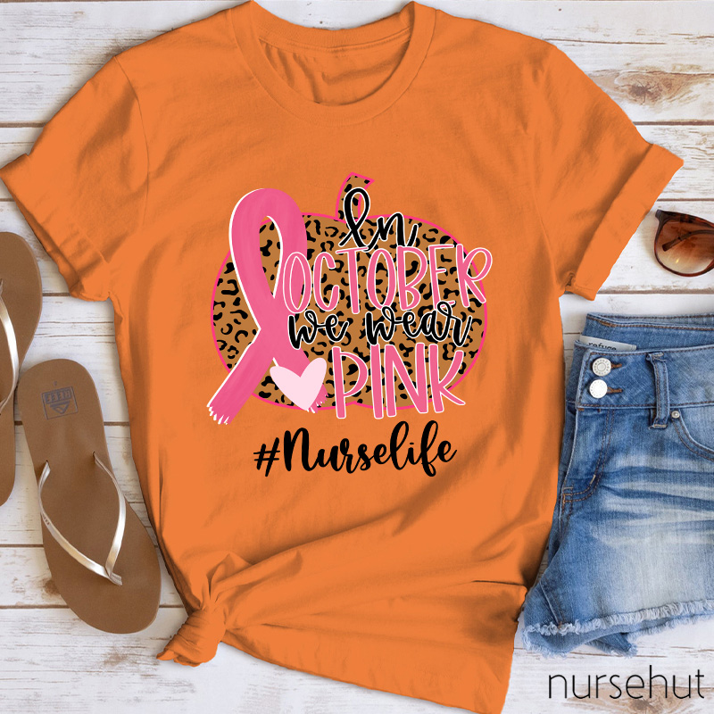 We Wear Pink Nurse T-Shirt