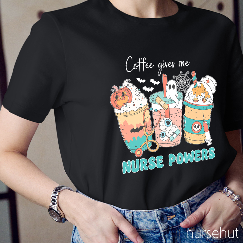 Coffee Give Me Nurse Power Nurse T-Shirt