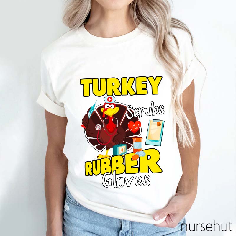 Turkey Scrubs Rubber Gloves T-Shirt