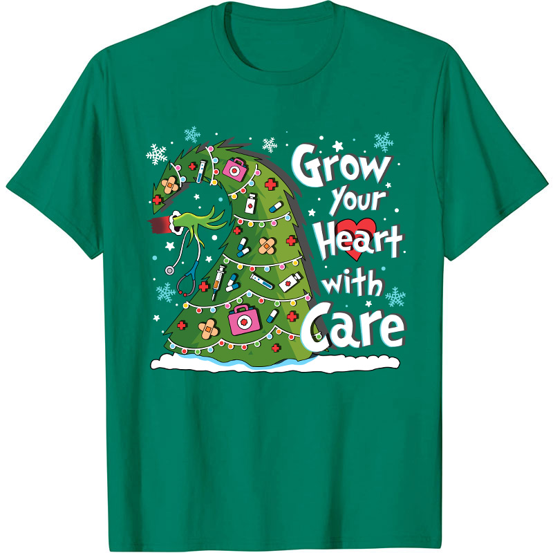 Grow Your Heart With Care Nurse T-Shirt