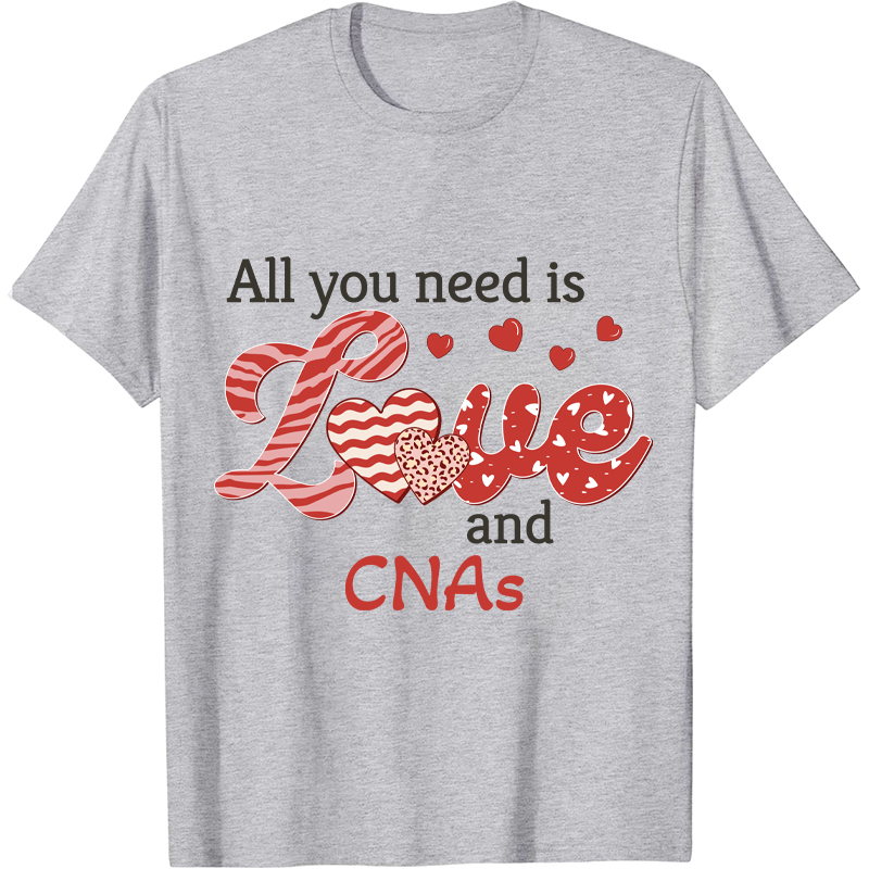 Personalized All You Need Is Love Nurse T-Shirt
