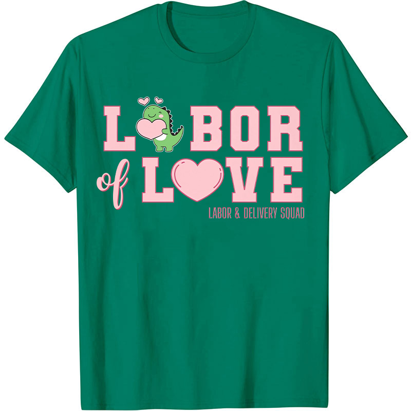 Labor Of Love Nurse T-Shirt