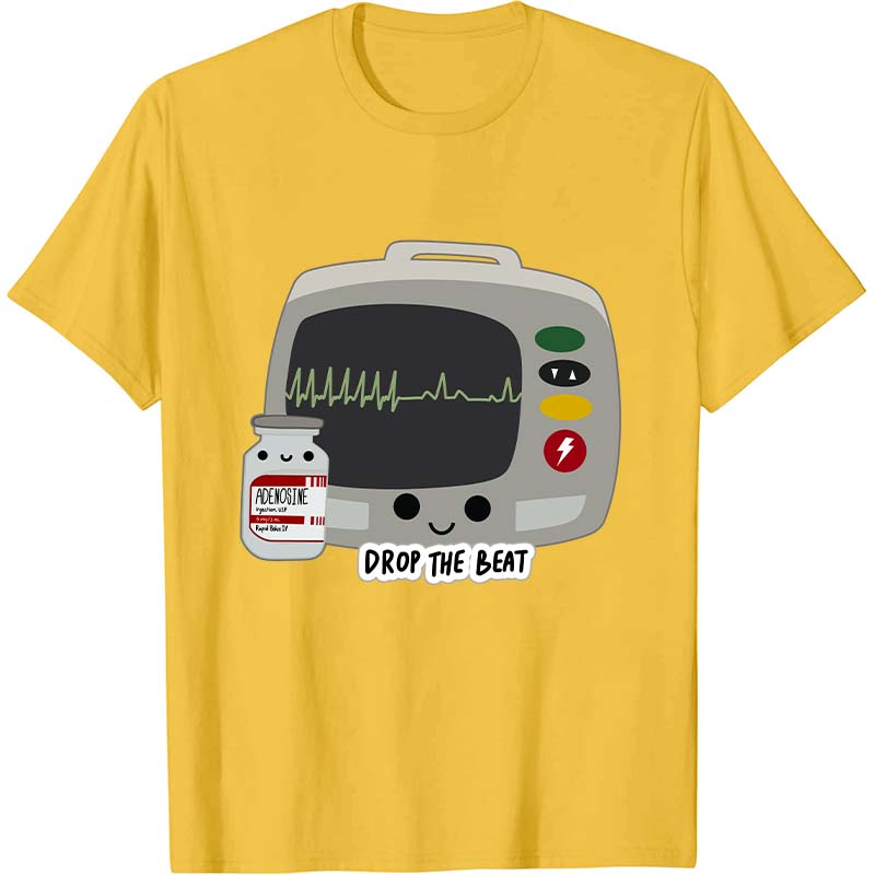 Drop The Beat Nurse T-Shirt