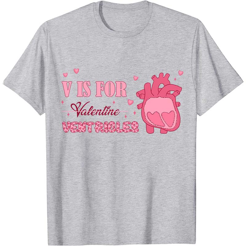 V Is For Ventricles Nurse T-Shirt