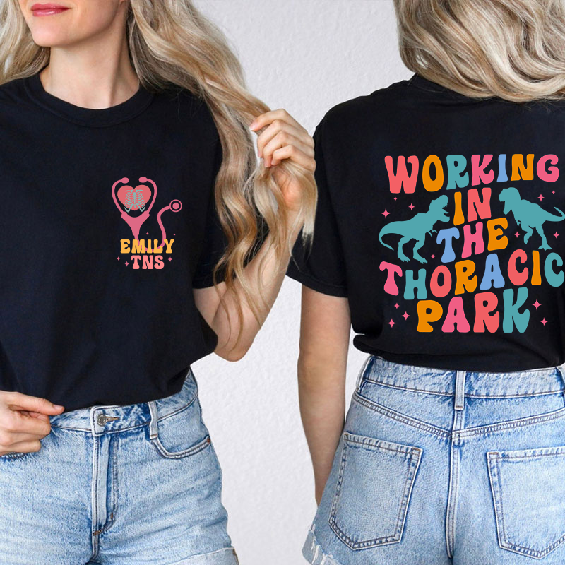 Personalized Working In The Thoracic Park Nurse Two Sided T-Shirt
