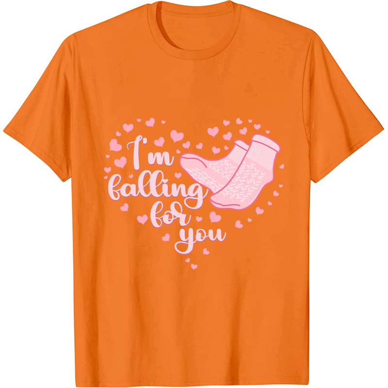 I'm Falling For You Nurse T-Shirt