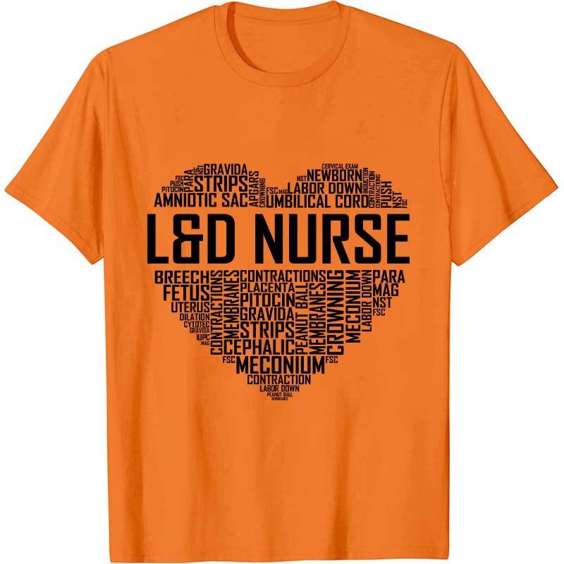 Labor And Delivery Nurse Heart Nurse T-Shirt