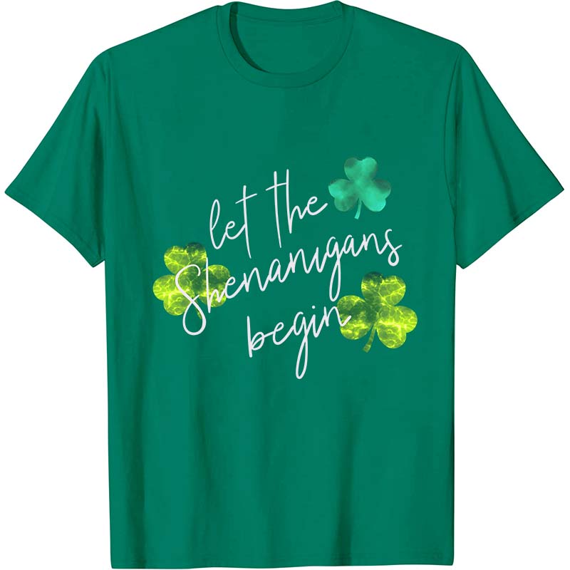 Let The Shenanigans Begin Clovers Nurse T-Shirt
