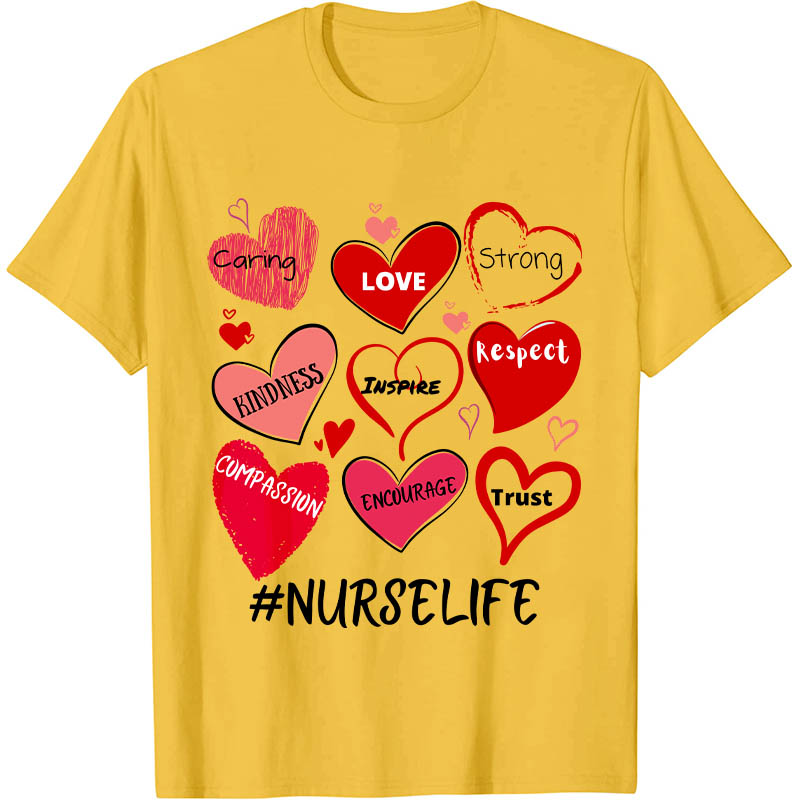 Trust Love Nurselife Nurse T-Shirt
