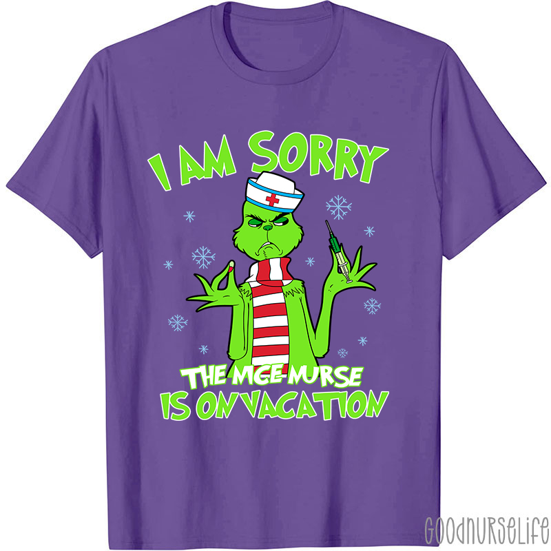 I Am Sorry The Nice Nurse Is On Vacation Nurse T-Shirt