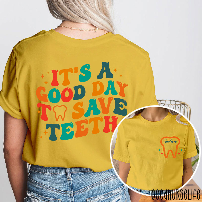 Personalized It's A Good Day To Save Teeth Nurse Two Sided T-Shirt