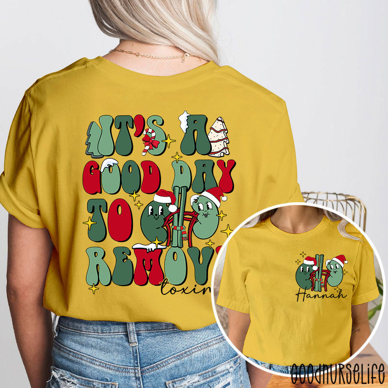 Personalized It's A Good Day To Remove Toxins Nurse Two Sided T-Shirt