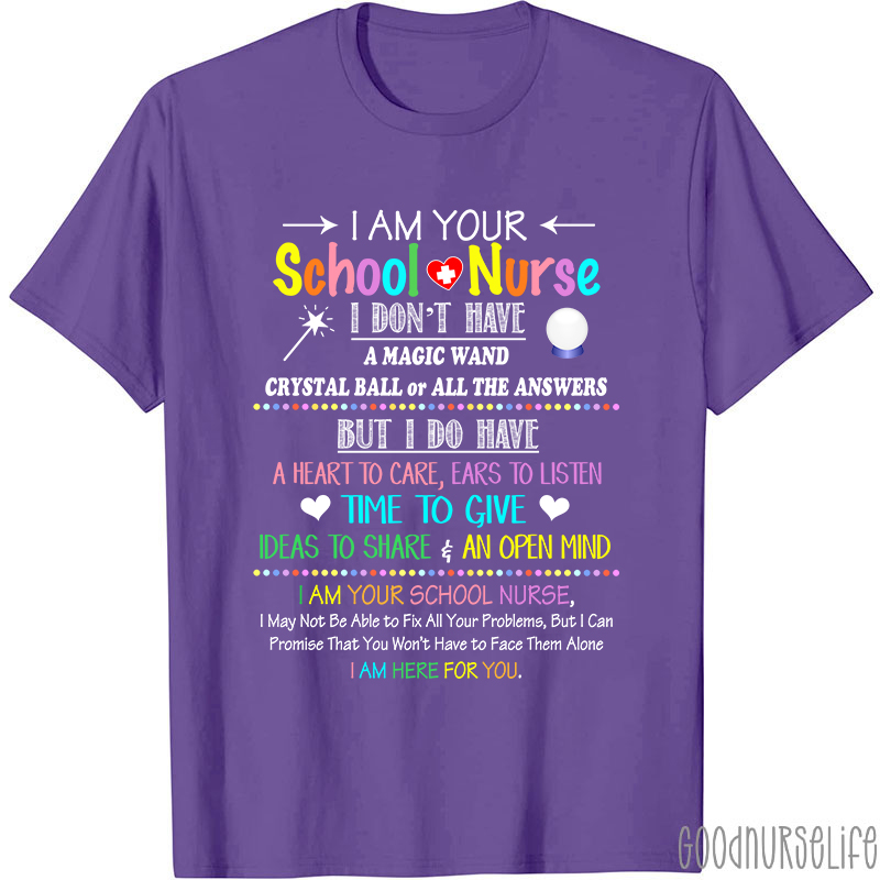 I Am Your School Nurse I Don't Have A Magic Wand Nurse T-Shirt