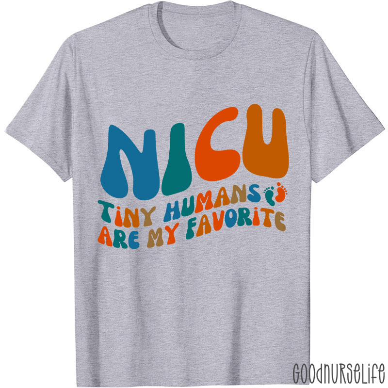 Tiny Human Are My Favorite Nurse T-Shirt
