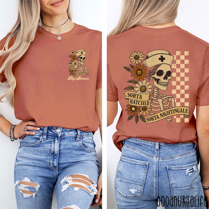 Personalized Retro Flower Sorta Ratched Sorta Nightingale Nurse Two Sided T-Shirt