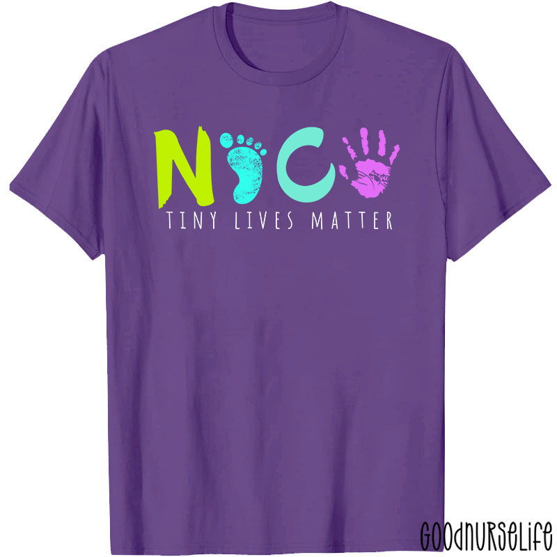 Tiny Lives Matter NICU Nurse T-Shirt