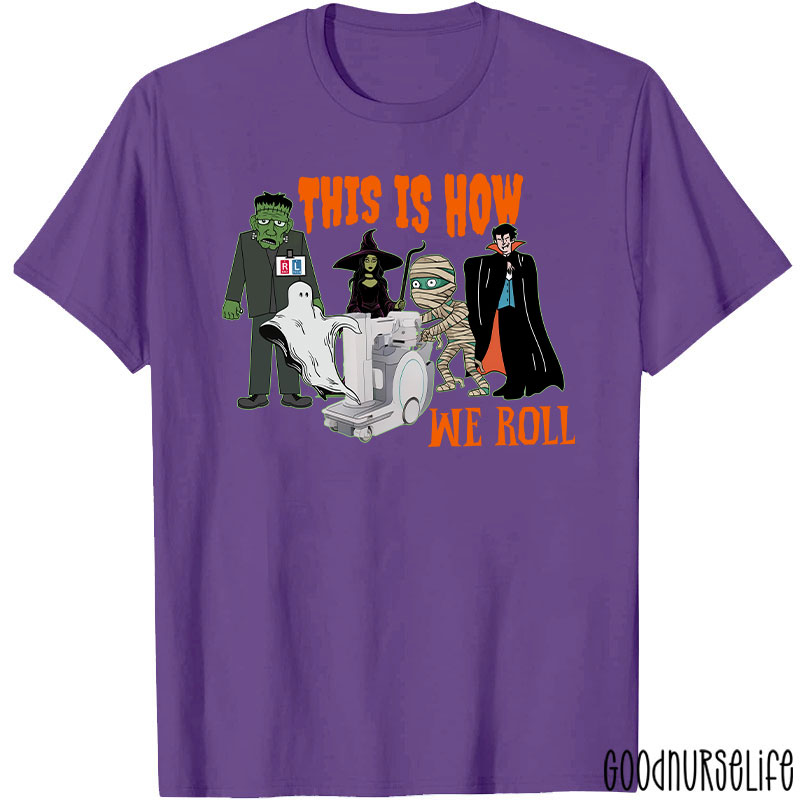 Halloween This Is How We Roll T-Shirt