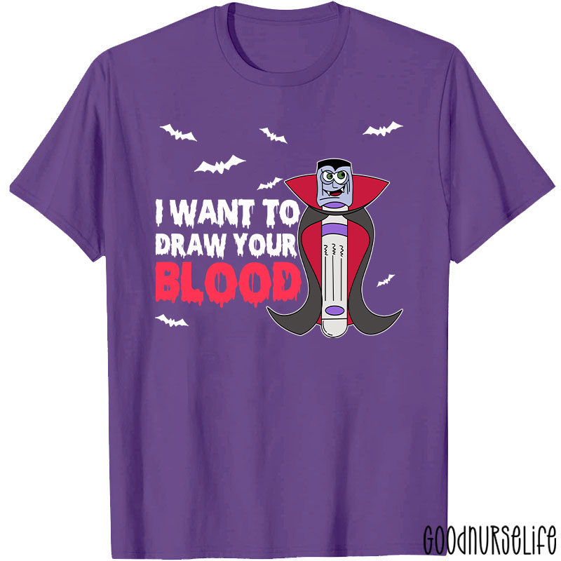 Vampire Test Tube I Want To Draw Your Blood Nurse T-Shirt