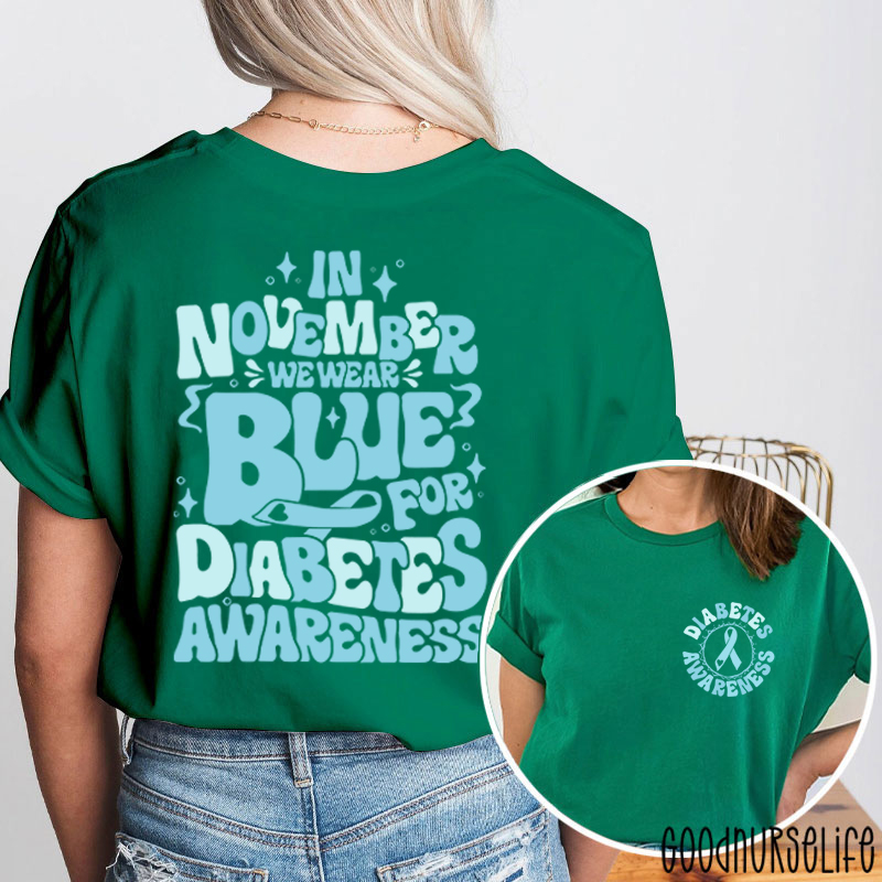 In November We Wear Blue For Diabetes Nurse Two Sided T-Shirt