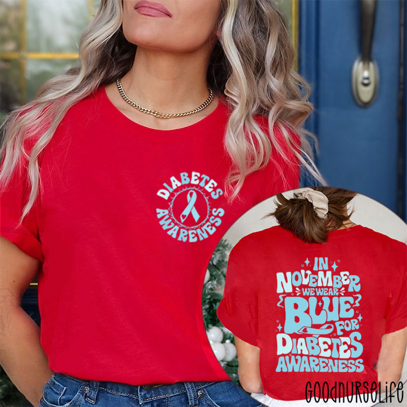 In November We Wear Blue For Diabetes Nurse Two Sided T-Shirt