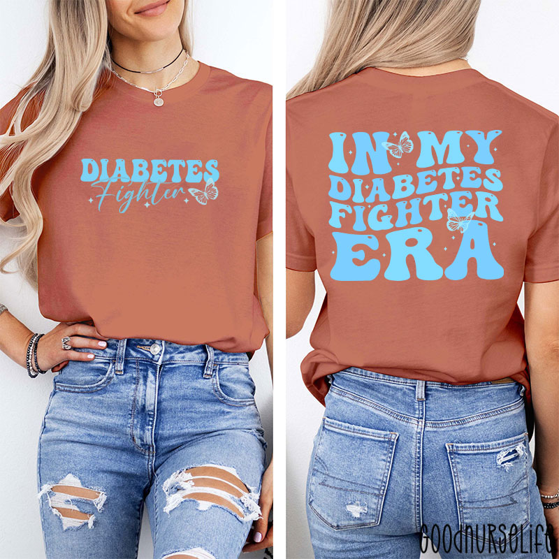 Diabetes Fighter In My Diabetes Fighter Era Nurse Two Sided T-Shirt