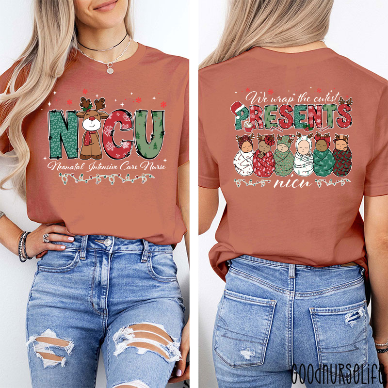 We Wrap The Cutest Presents NICU Festive Neonatal Nurse Two Sided T-Shirt