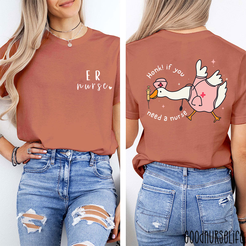 ER Nurse Honk If You Need A Nurse Two Sided T-Shirt