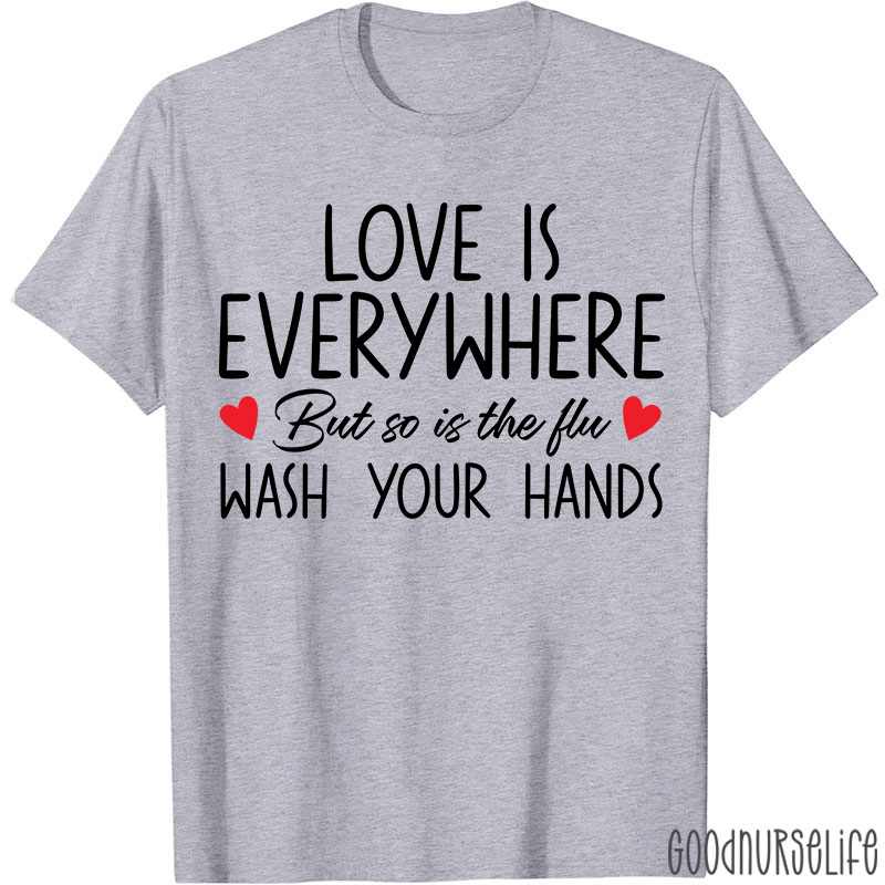 Valentine Wash Your Hands Nurse T-Shirt