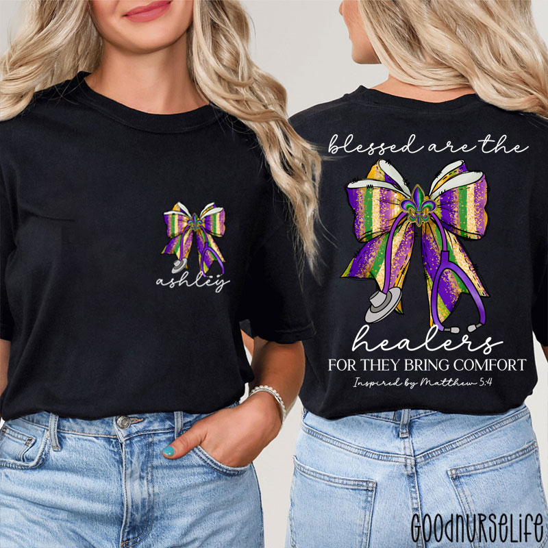 Personalized Mardi Gras Blessed Are The Healers For They Bring Comfort Nurse Two Sided T-Shirt