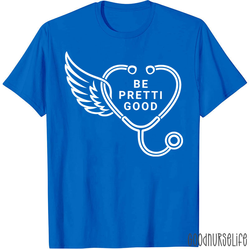 Be Pretti Good Heart Stethoscope T-shirt