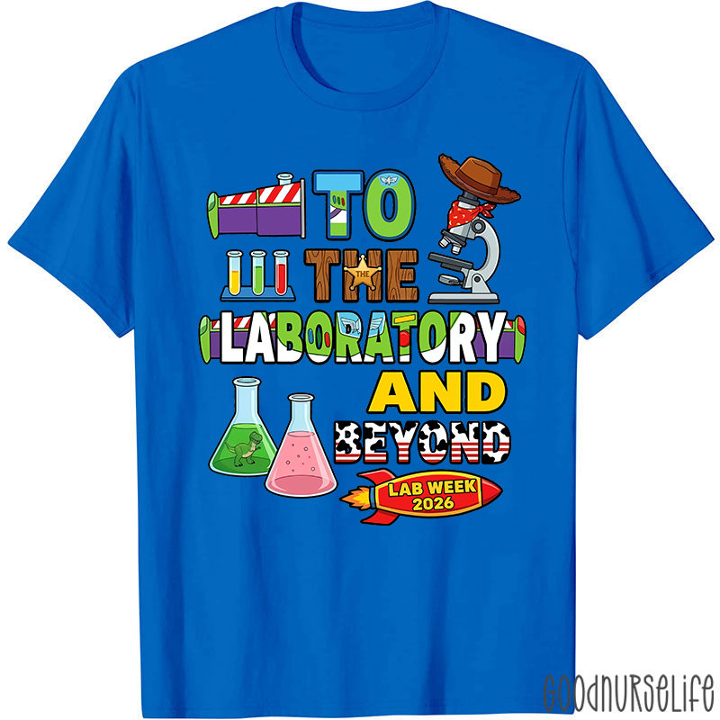 Personalized Year To The Laboratory And Beyond Lab Week T-shirt