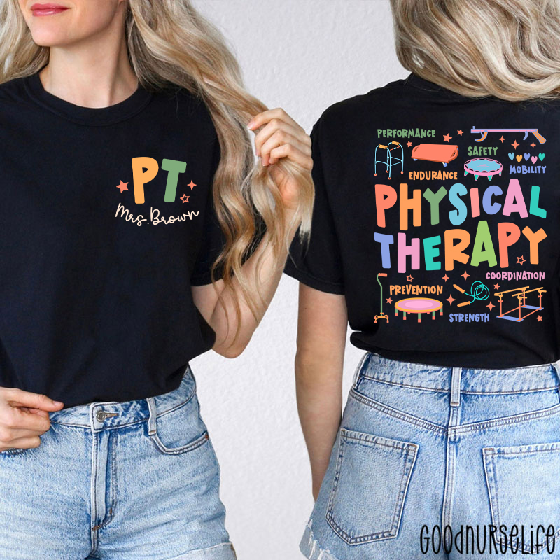 Personalized Comprehensive Care In Physical Therapist Two Sided T-Shirt