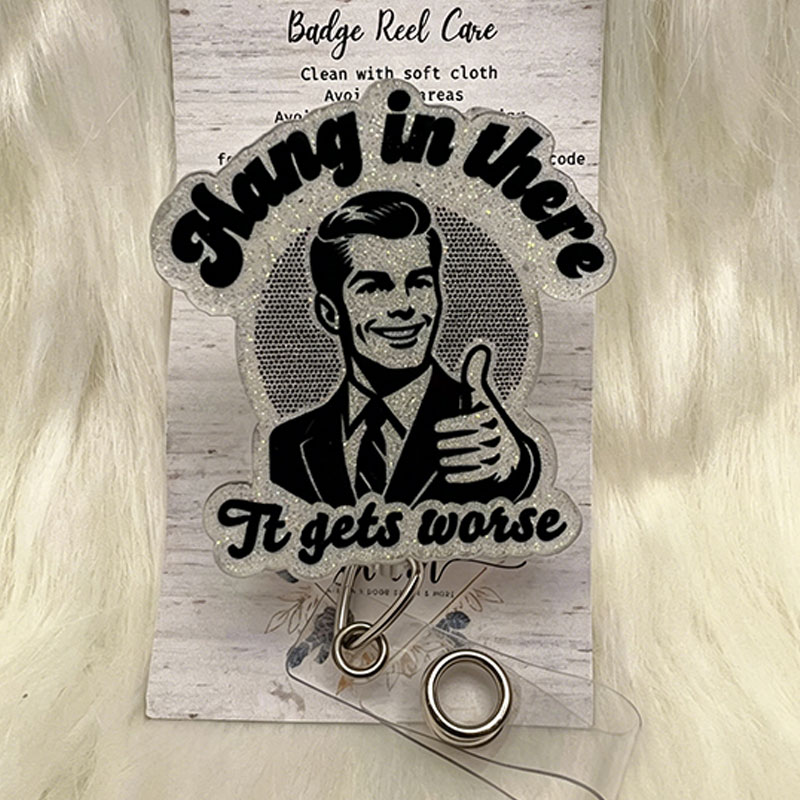 Hang In There Nurse Badge Reel
