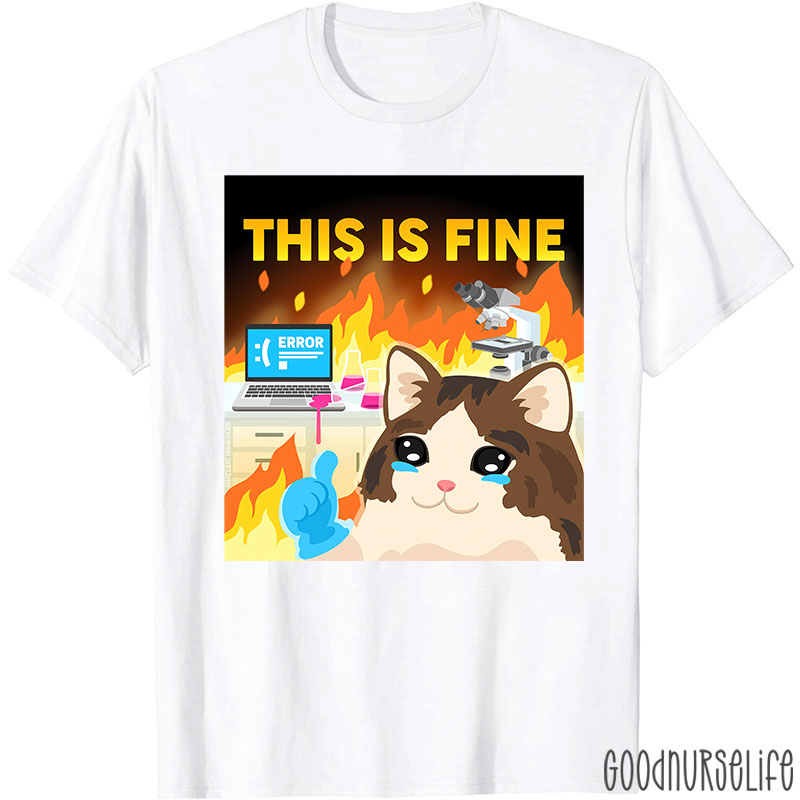 This Is Fine T-Shirt