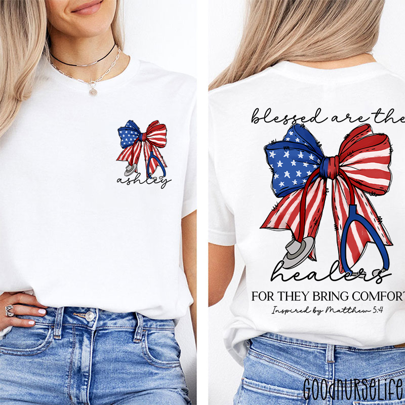 Personalized Name Blessed Are The Healers Patriotic Nurse Two Sided T-Shirt