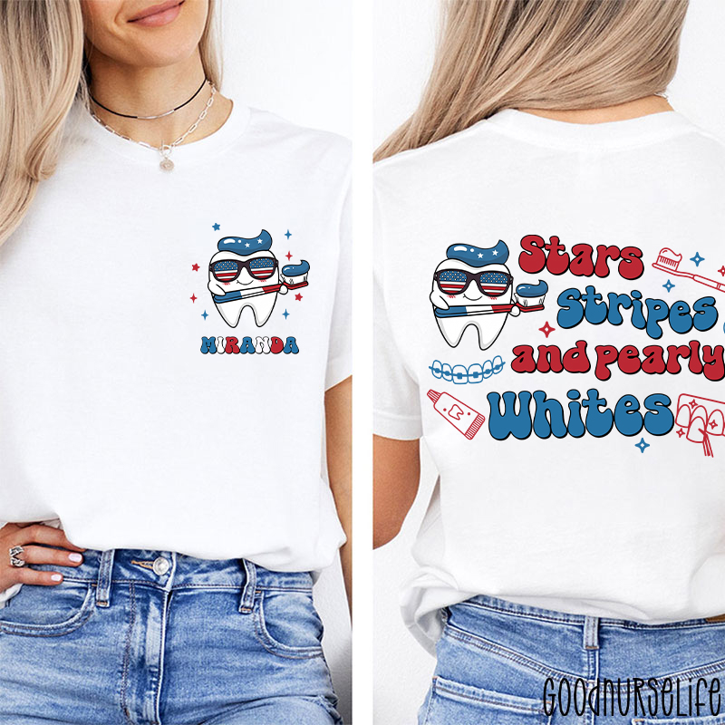Personalized Stars Stripes And Pearly Whites Nurse Two Sided T-Shirt
