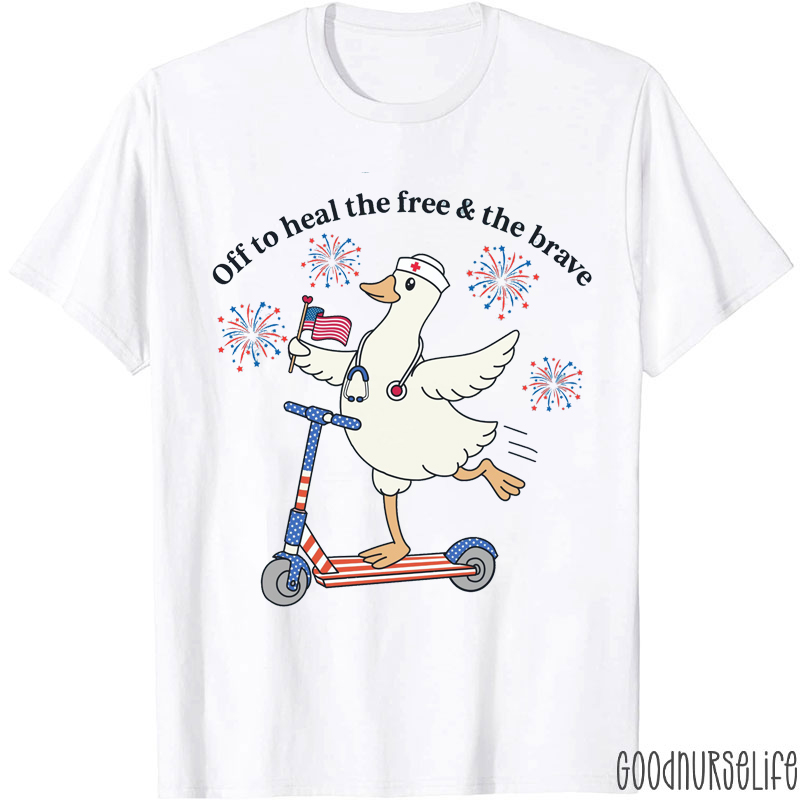 Off To Heal The Free And The Brave Nurse T-Shirt