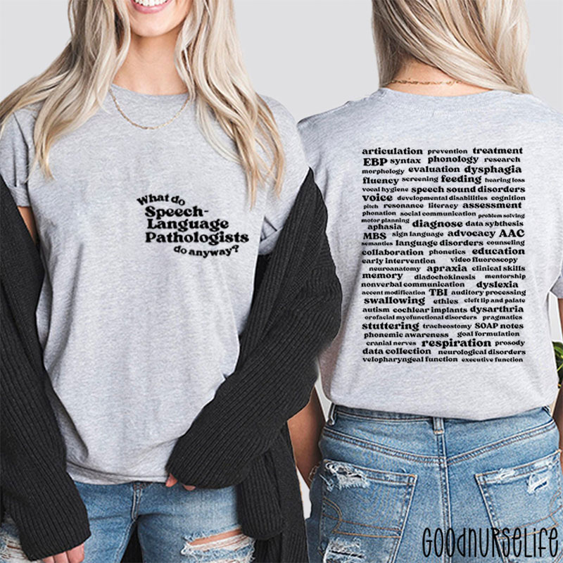 Speech Language Pathologists Nurse Two Sided T-Shirt