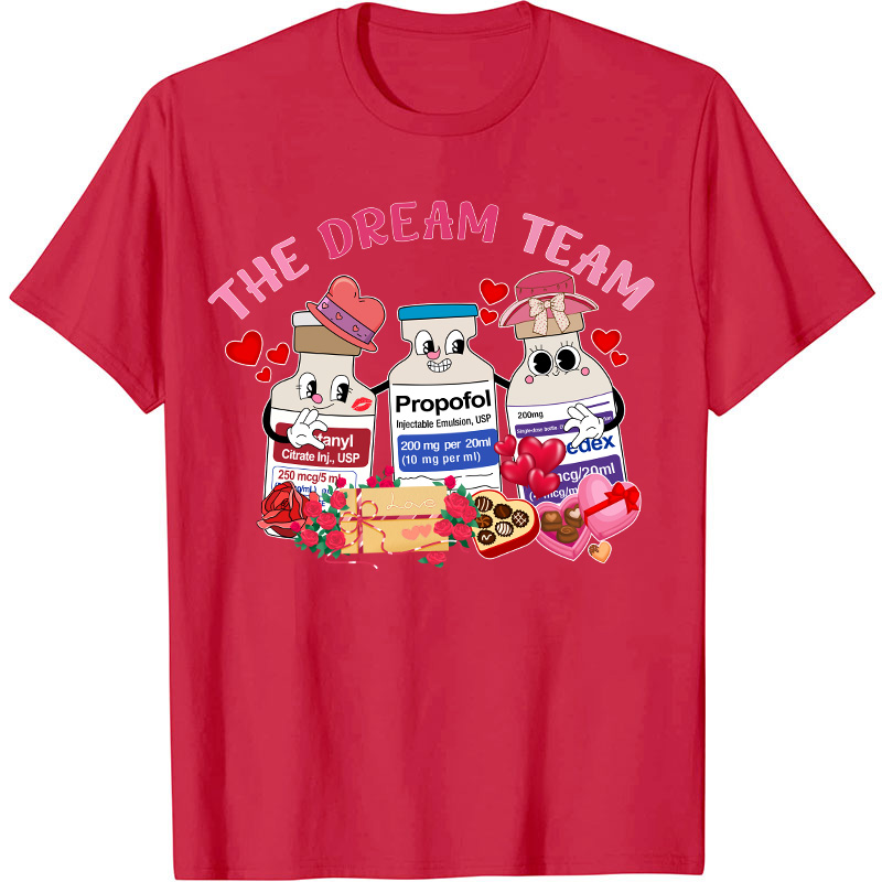 The Dream Team Nurse T-Shirt